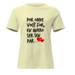 Camisa Feminina Baby Look Dia dos Namorados Por Onde Você For - Imagem 17
