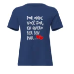 Camisa Feminina Baby Look Dia dos Namorados Por Onde Você For - Imagem 9